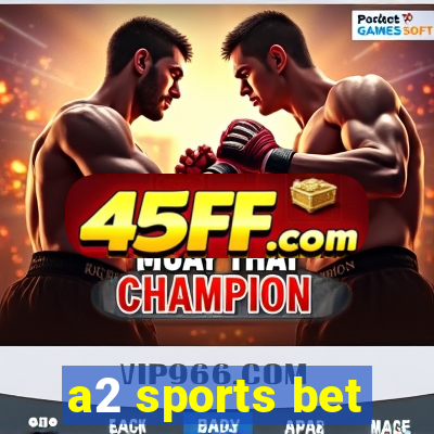 a2 sports bet